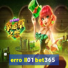 erro ll01 bet365